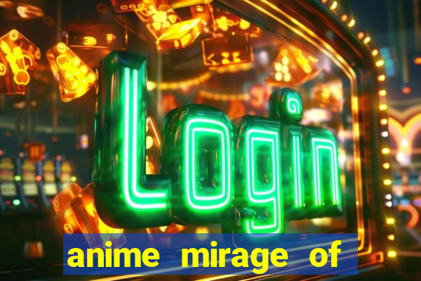 anime mirage of blaze legendado